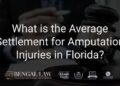 What is the Average Settlement for Amputation Injuries in Florida ...